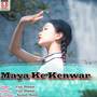 Maya Ke Kenwar