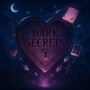 Dark Secrets