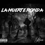 La muerte ronda (Explicit)