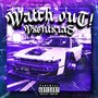 Watch Out! (Explicit)