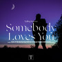 Somebody Loves You