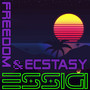 Freedom & Ecstasy