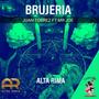 Brujeria (feat. Juan Torrez & Mr.Joe)