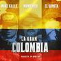 La Gran Colombia (Explicit)