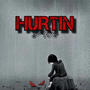 Hurtin (Explicit)