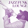 Jazz Funk Lounge