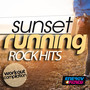 SUNSET RUNNING ROCK HITS WORKOUT COMPILATION