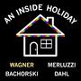 An Inside Holiday