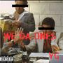 We Da Ones (Explicit)