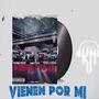 Vienen por mi (feat. Young Erick, Pichar2 la Chukada & Sandy flow RD)