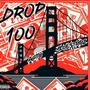 Drop 100 (feat. Acito) [Explicit]
