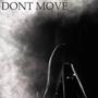 Don't Move (Explicit)