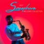 Best Saxophone Melodies Collection: Relaxing Rhythms of Saxophone, Instrumental Jazz Music, Only Relax