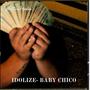 Idolize (feat. Baby Chico) [Explicit]