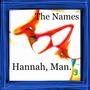 The Names Hannah, Man. (Explicit)