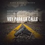 Voy para la Calle (Explicit)