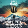 Come Into the Sun (Explicit)