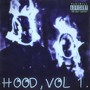 Hood, Vol. 1. (Explicit)