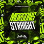 Morgons Straight (Explicit)