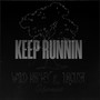 Keep Runnin (Explicit)