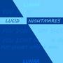 Lucid Nightmares (Explicit)