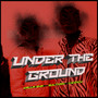 UNDER THE GROUND