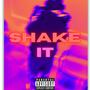 SHAKE IT (feat. Arobeats) [Explicit]