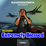 Extremely Ble$$ed (Explicit)