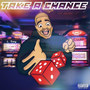 Take a Chance (Explicit)