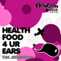 Health Food 4 Ur Ears