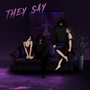 They say (Explicit)
