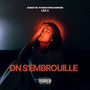 On s’embrouille (Explicit)