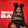 Bruk Bad (Explicit)