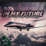 In My Future (feat. 4TF Daron) [Explicit]