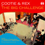 Cootie & Rex in the Big Challenge