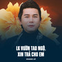 LK Vườn Tao Ngộ, Xin Trả Cho Em