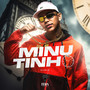 Minutinho (Explicit)