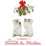 Beneath The Mistletoe (Instrumental Version)