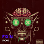 Fixin (Explicit)