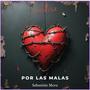 Por las malas (Explicit)