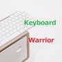 Keyboard Warrior