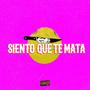 SIENTO QUE TE MATA (feat. Nova T7C & Kidgame)