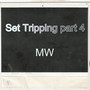 Set Tripping Part 4 (Explicit)