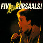 Five Live Kursaals