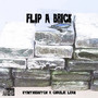 Flip a Brick (Explicit)