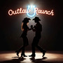 Outlaw Raunch (Explicit)