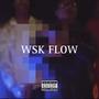 WSK Flow (feat. TrizzyDonDada & Sway2Fly) [Explicit]