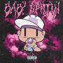 Baby Spittin (Explicit)