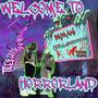 Welcome to horror land (Explicit)