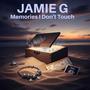 Memories I don't touch